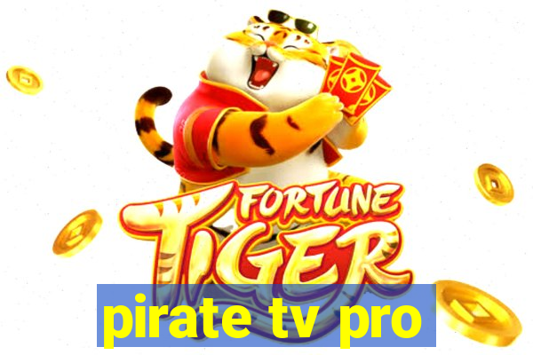 pirate tv pro